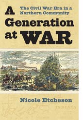 A Generation at War The Civil War Era in a Northern Community Nicole Etcheson