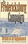 TheFredericksburgCampaignDecisionOnTheRappahannockGallagher