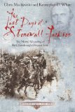The Last Days Of Stonewall Jackson by White and Mackowski