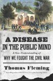 A Disease In The Public Mind Civil War by Thomas Fleming (Da Capo Press)